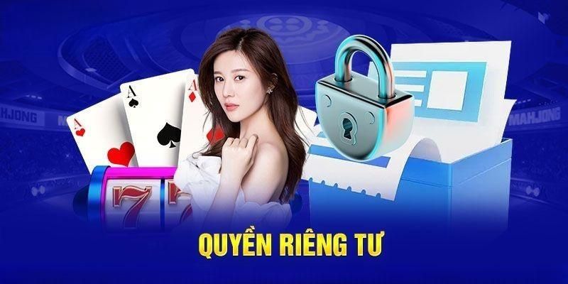 Quyền Riêng Tư - Bảo Vệ Người Chơi Khi Tham Gia WW88 